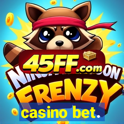 casino bet.